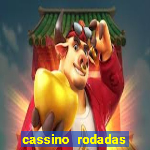 cassino rodadas gratis sem deposito